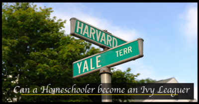 Can a Homeschooler Become an Ivy Leaguer?