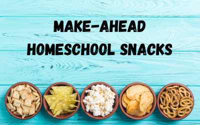 Make-Ahead Homeschool Snacks