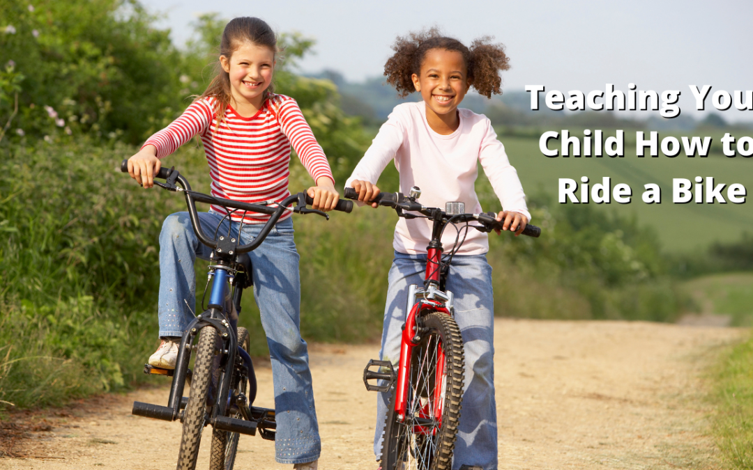 Teaching Your Child How to Ride a Bike