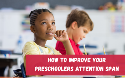 How to Improve Your Preschoolers Attention Span