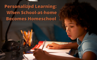 Personalized Learning:  When School-at-home Becomes Homeschool