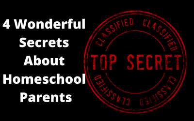 4 Wonderful Secrets About Homeschool Parents