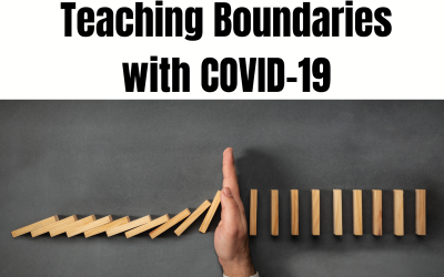 Teaching Boundaries with COVID-19