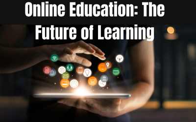 Online Education: The Future of Learning