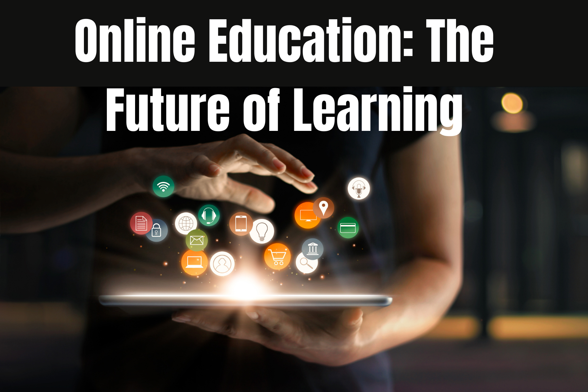 Online Education: The Future of Learning - Home School Facts