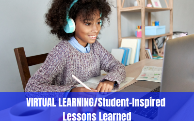 VIRTUAL LEARNING/Student-Inspired Lessons Learned – 1/6