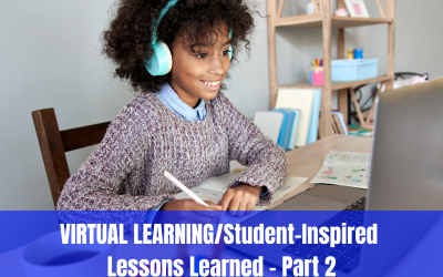 VIRTUAL LEARNING/Student-Inspired Lessons Learned – 2/6