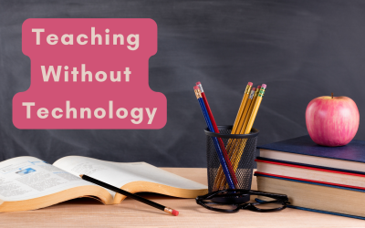 Teaching Without Technology